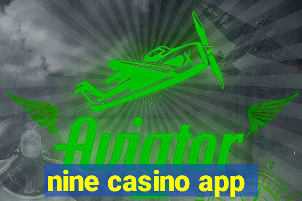 nine casino app